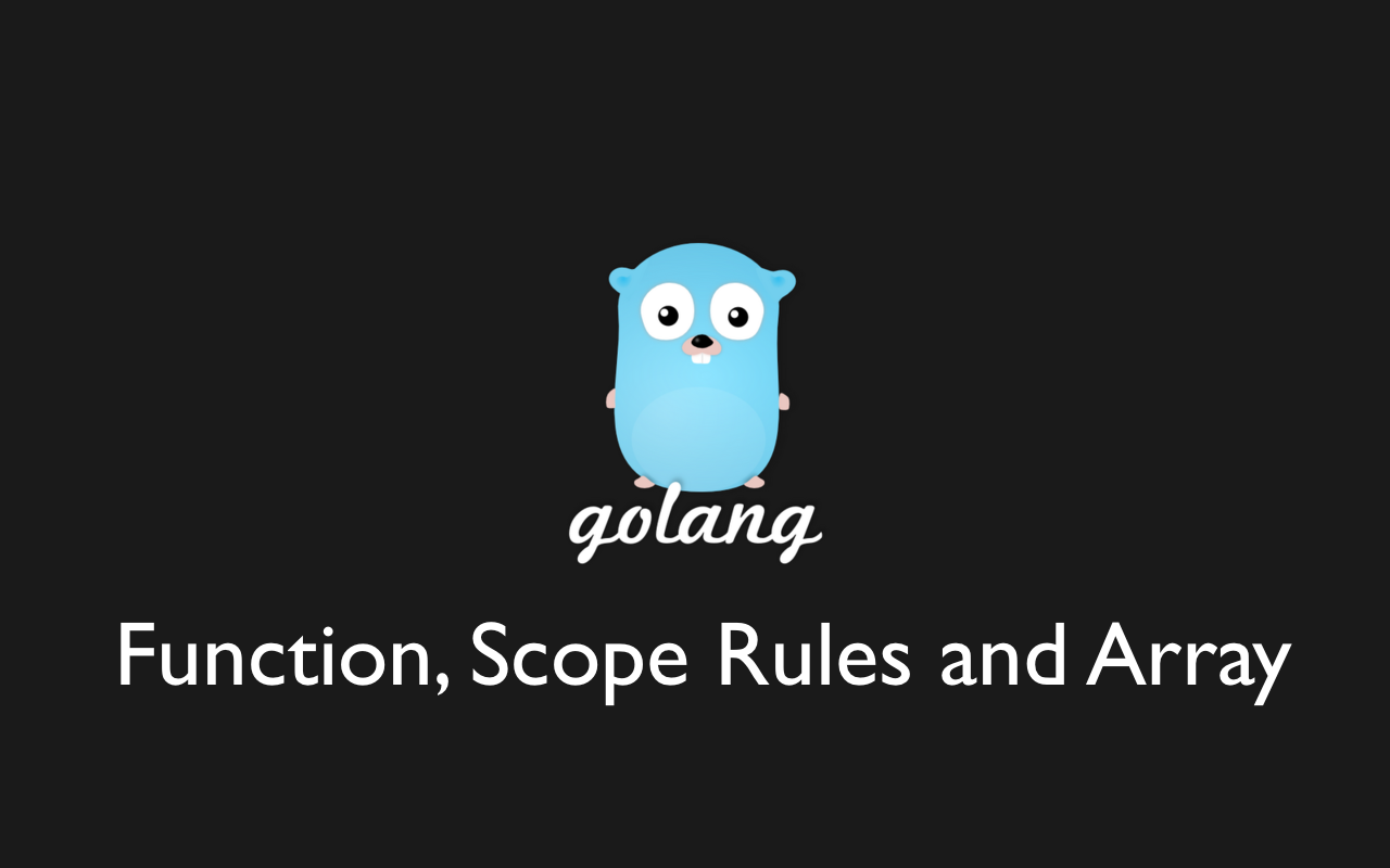 Photo of เขียนโปรแกรมภาษา Go กับ Function, Scope, Array